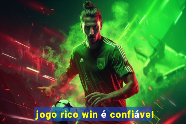 jogo rico win é confiável