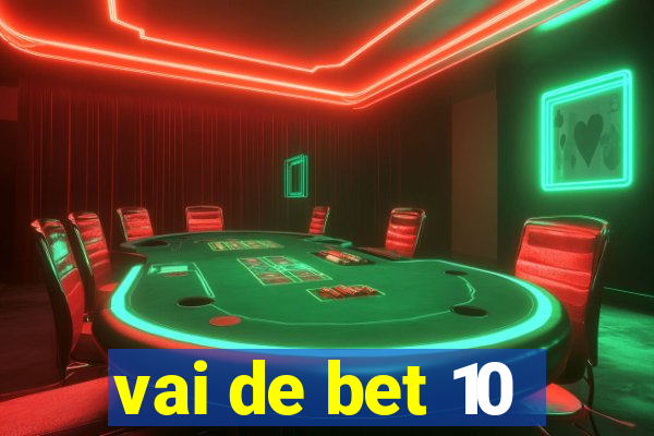 vai de bet 10