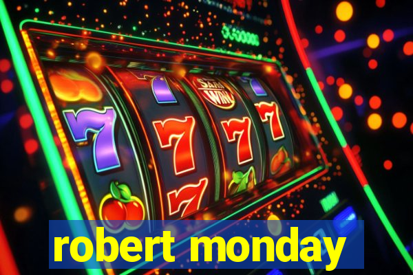 robert monday