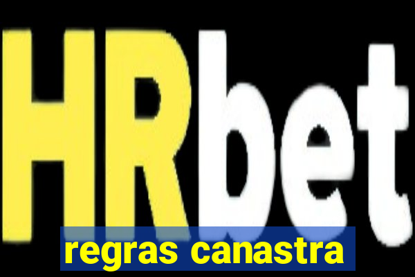 regras canastra