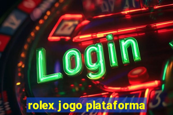 rolex jogo plataforma