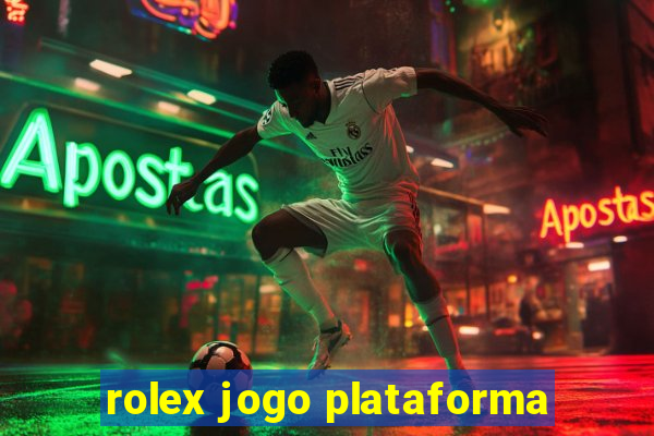 rolex jogo plataforma