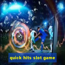 quick hits slot game