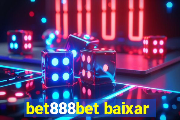 bet888bet baixar