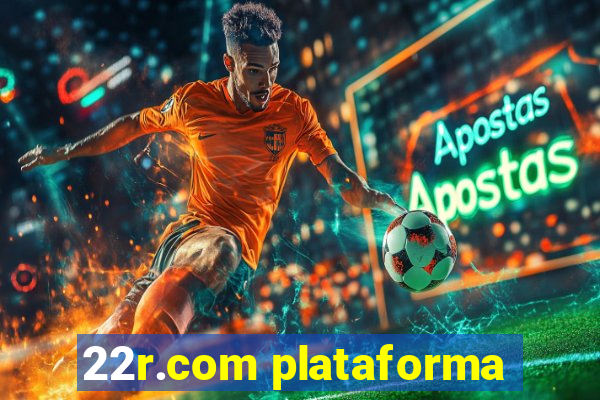 22r.com plataforma