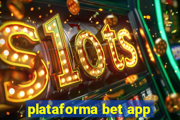 plataforma bet app