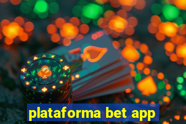 plataforma bet app