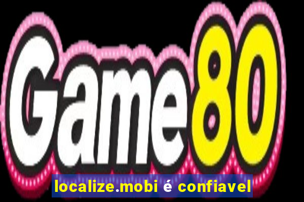 localize.mobi é confiavel