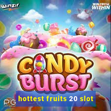 hottest fruits 20 slot