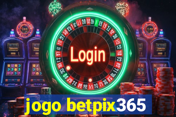 jogo betpix365