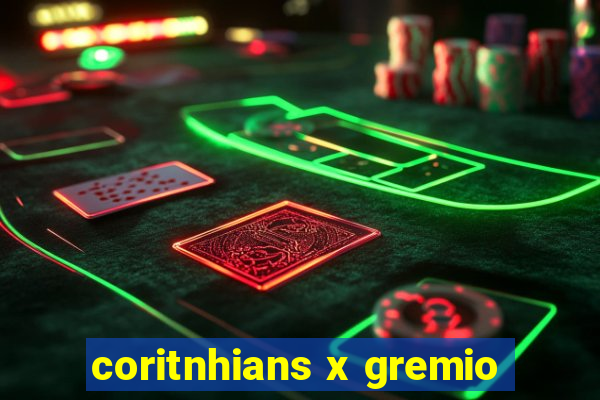 coritnhians x gremio