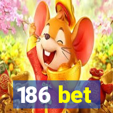 186 bet