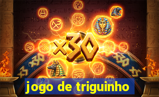 jogo de triguinho