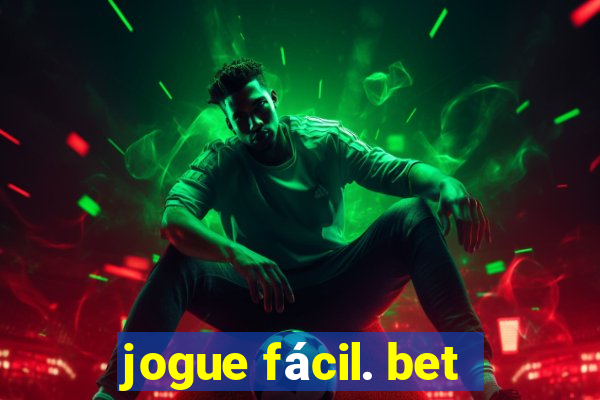 jogue fácil. bet