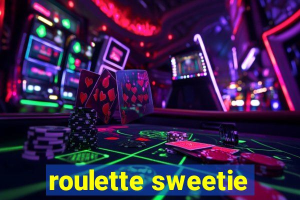 roulette sweetie