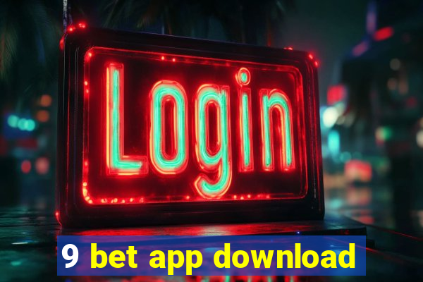 9 bet app download