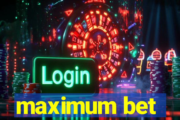 maximum bet