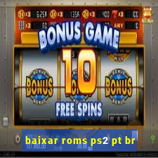 baixar roms ps2 pt br