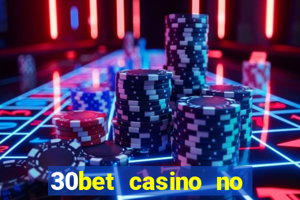 30bet casino no deposit bonus