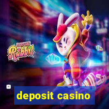 deposit casino