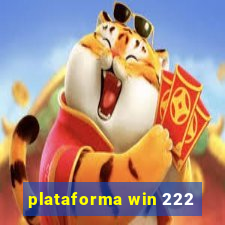 plataforma win 222