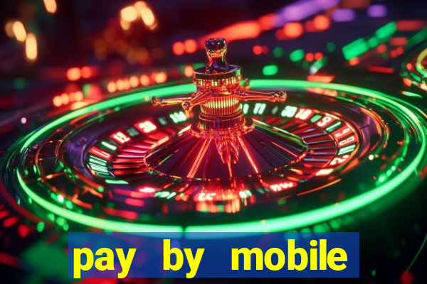 pay by mobile casino uk