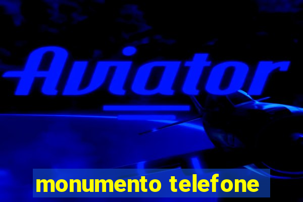 monumento telefone