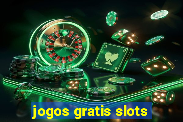 jogos gratis slots