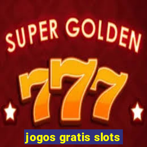 jogos gratis slots