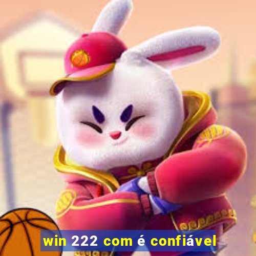 win 222 com é confiável