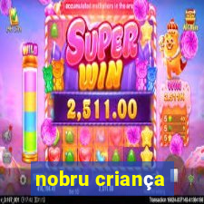 nobru criança