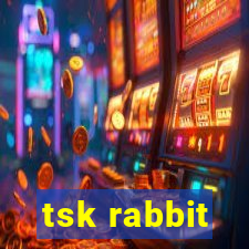 tsk rabbit