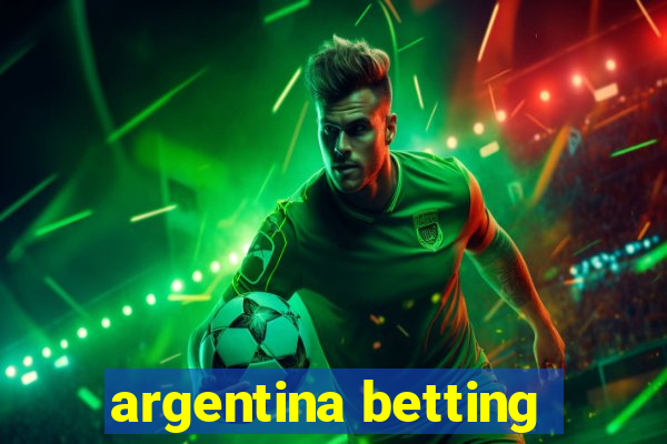 argentina betting