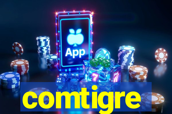 comtigre