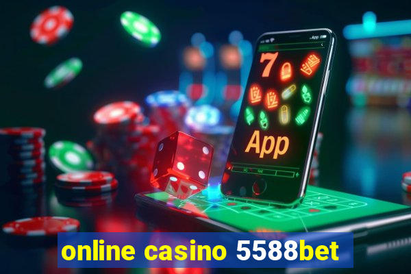 online casino 5588bet