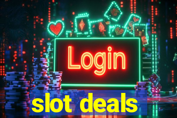 slot deals