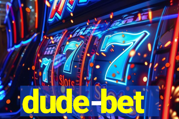 dude-bet