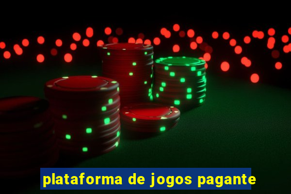 plataforma de jogos pagante