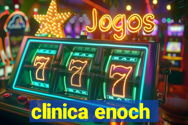 clinica enoch