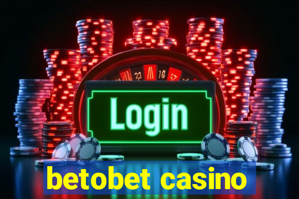 betobet casino