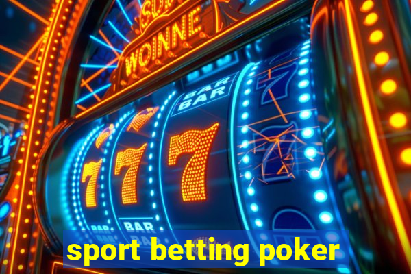 sport betting poker