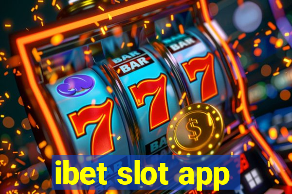 ibet slot app