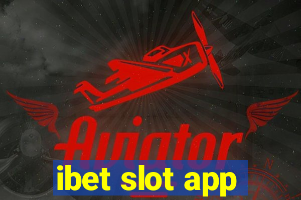 ibet slot app