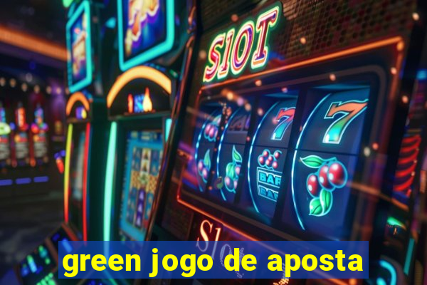 green jogo de aposta