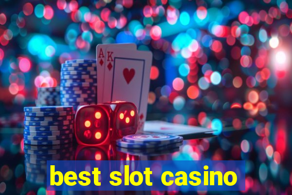 best slot casino