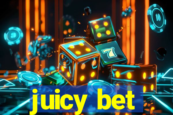 juicy bet