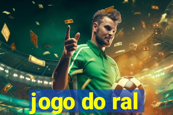 jogo do ral