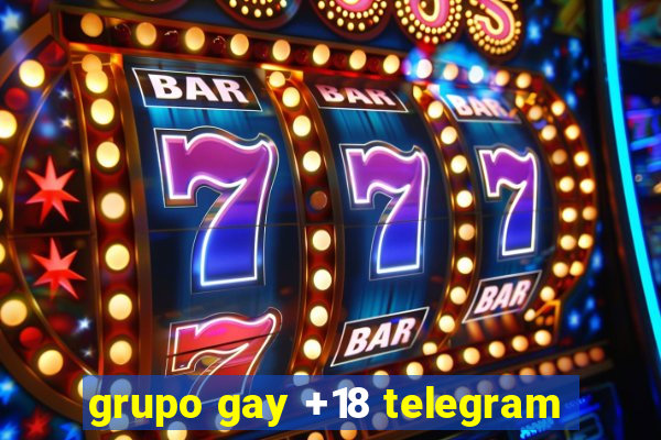 grupo gay +18 telegram