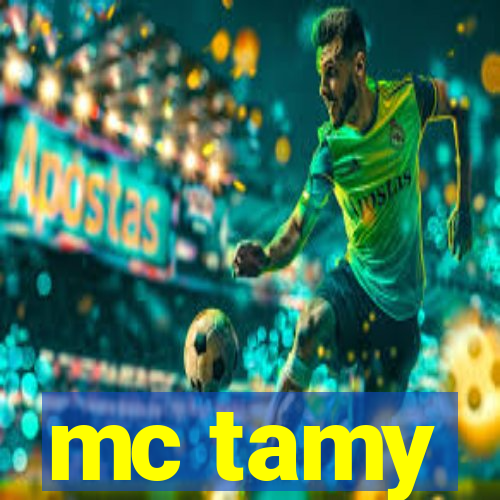 mc tamy