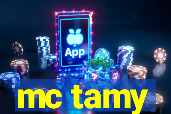 mc tamy